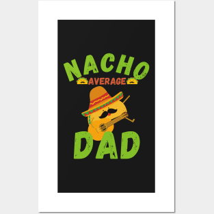 Nacho average dad Posters and Art